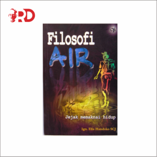 FILOSOFI AIR: Jejak Memaknai Hidup