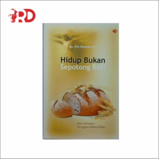 HIDUP BUKAN SEPOTONG ROTI