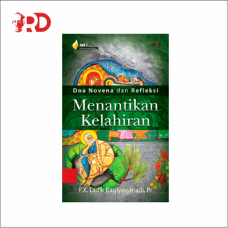 MENANTIKAN KELAHIRAN: Doa Novena dan Refleksi