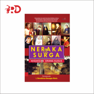 NERAKA DAN SURGA:  Kesaksian Orang Kudus