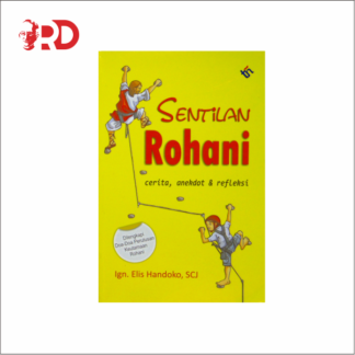 SENTILAN ROHANI: Cerita, Anekdot & Refleksi