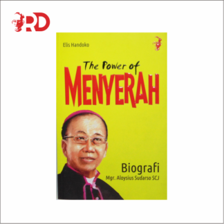 THE POWER OF MENYERAH: Biografi Mgr Aloysius Sudarso SCJ