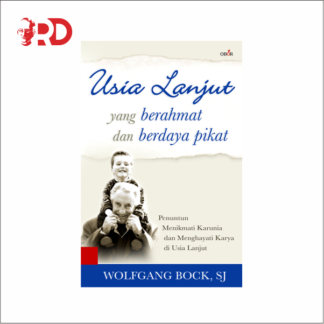 USIA LANJUT YANG BERAHMAT DAN BERDAYA PIKAT