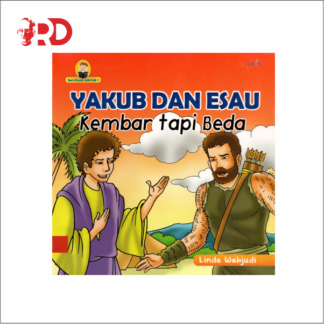 YAKUB DAN ESAU: Kembar tapi Beda