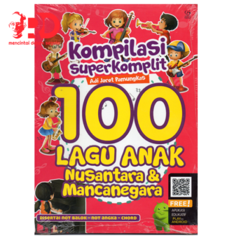 Buku 100 Lagu Anak Nusantara & Mancanegara  (Kompilasi Superlengkap)