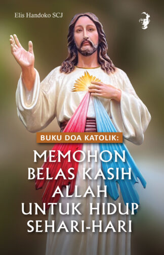 Buku Doa Katolik MEMOHON BELAS KASIH ALLAH UNTUK HIDUP SEHARI-HARI